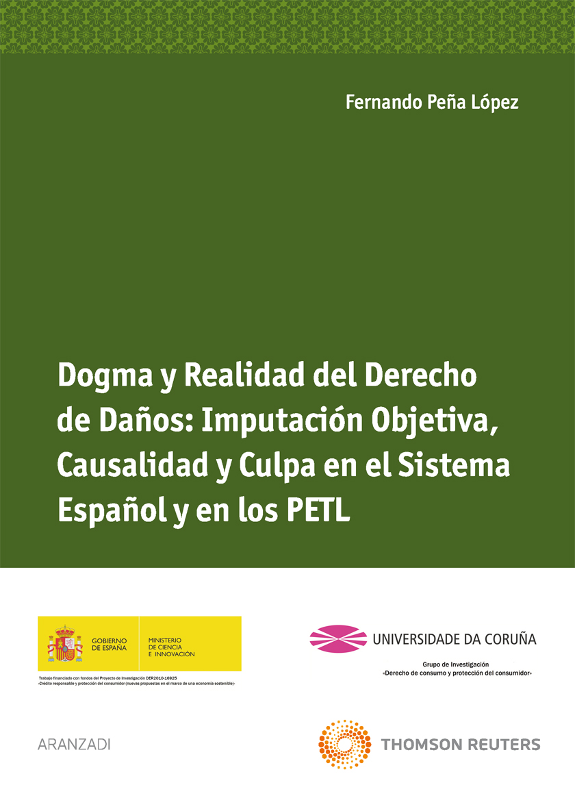 Dogma y realidad del derecho de daños: imputación objetiva, causalidad y culpa en el sistema español y en los P.E.T.L.