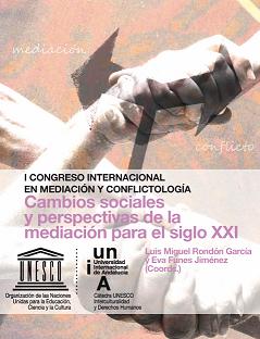 I Congreso Internacional en Mediación y Conflictología. 17 y 18 de diciembre 2010, Baeza (Jaén)