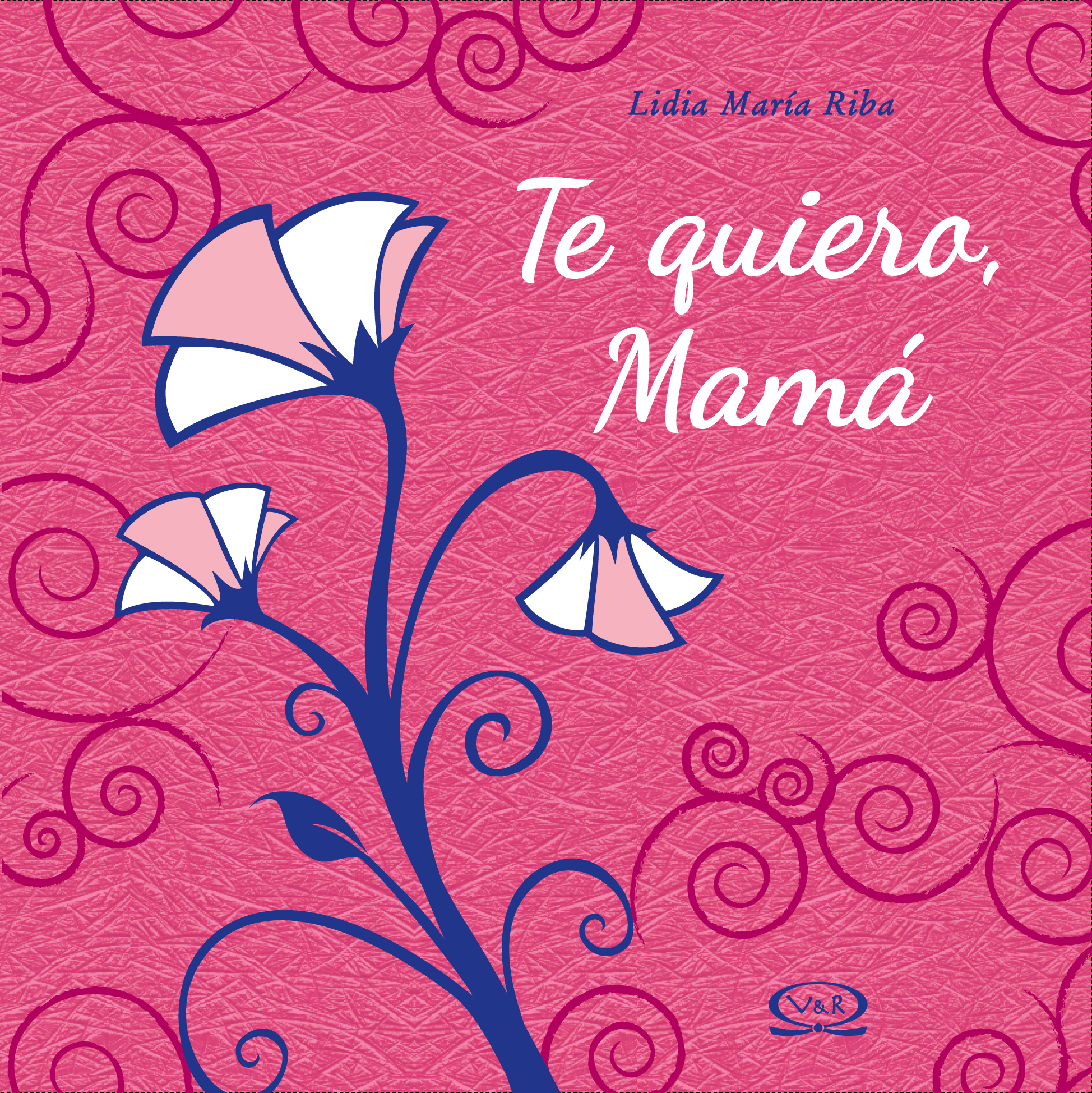 Te quiero mamá (N. V.)