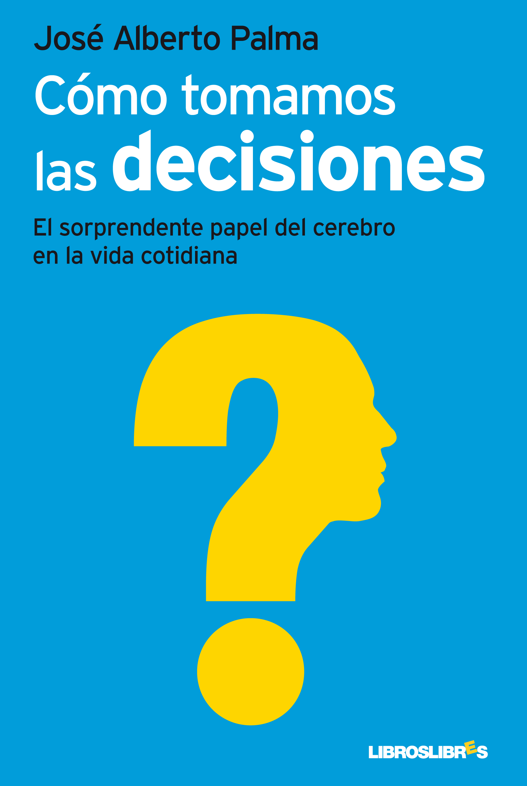 Como tomamos las decisiones