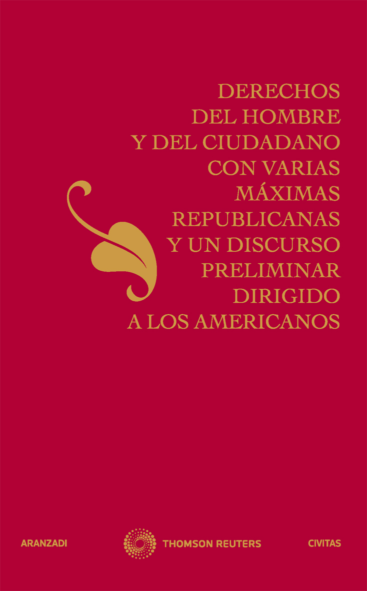 Derechos del hombre y del ciudadano con varias máximas republicanas y un discurso preliminar dirigido a los americanos (libro de Navidad 2011)