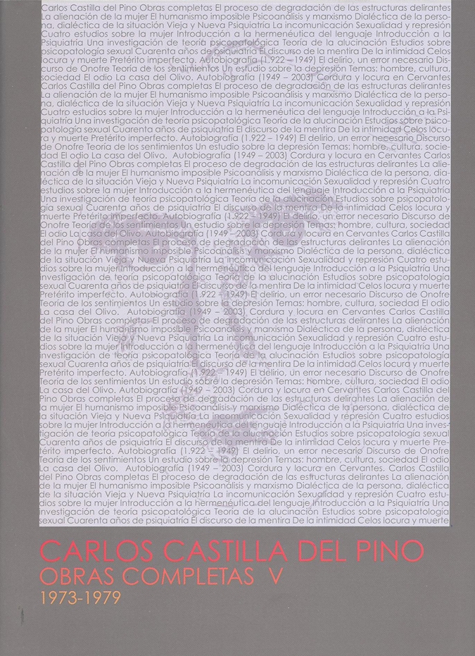 Carlos Castilla del Pino. Obras completas V (1973-1979)