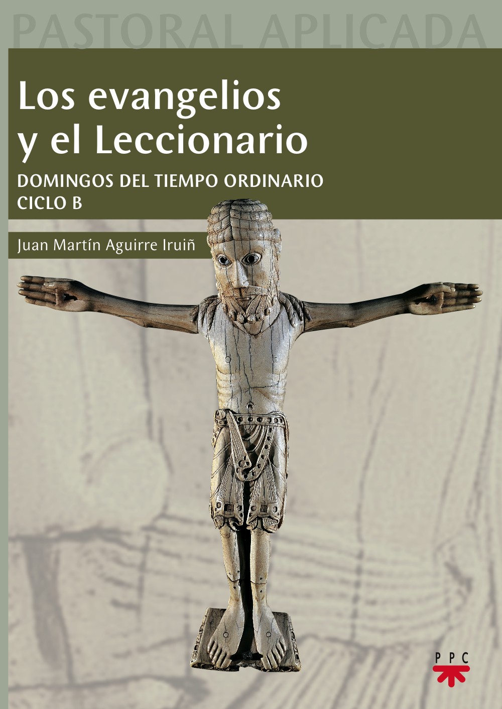 Los evangelios y el leccionario. Ciclo B