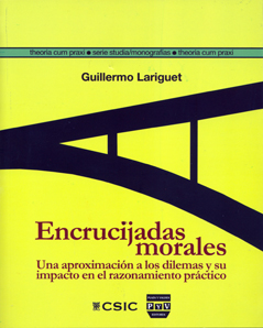 Encrucijadas morales. Una aproximación a los dilemas y su impacto en el razonamiento práctico