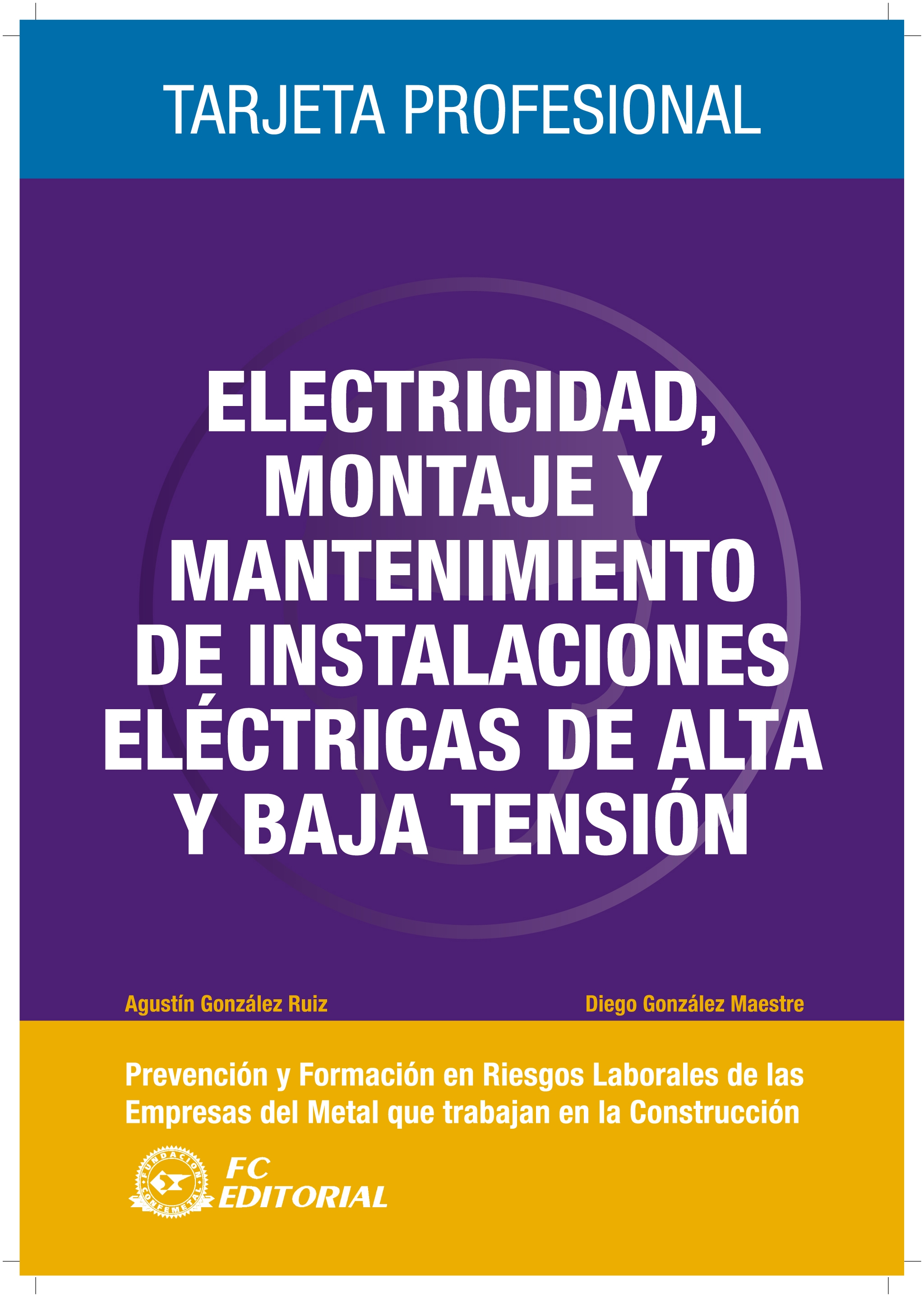 Electricidad, trabajos de montaje y mantenimiento de instalaciones eléctricas de alta tensión