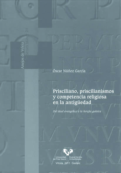 Prisciliano, priscilianismos y competencia religiosa en la antigüedad