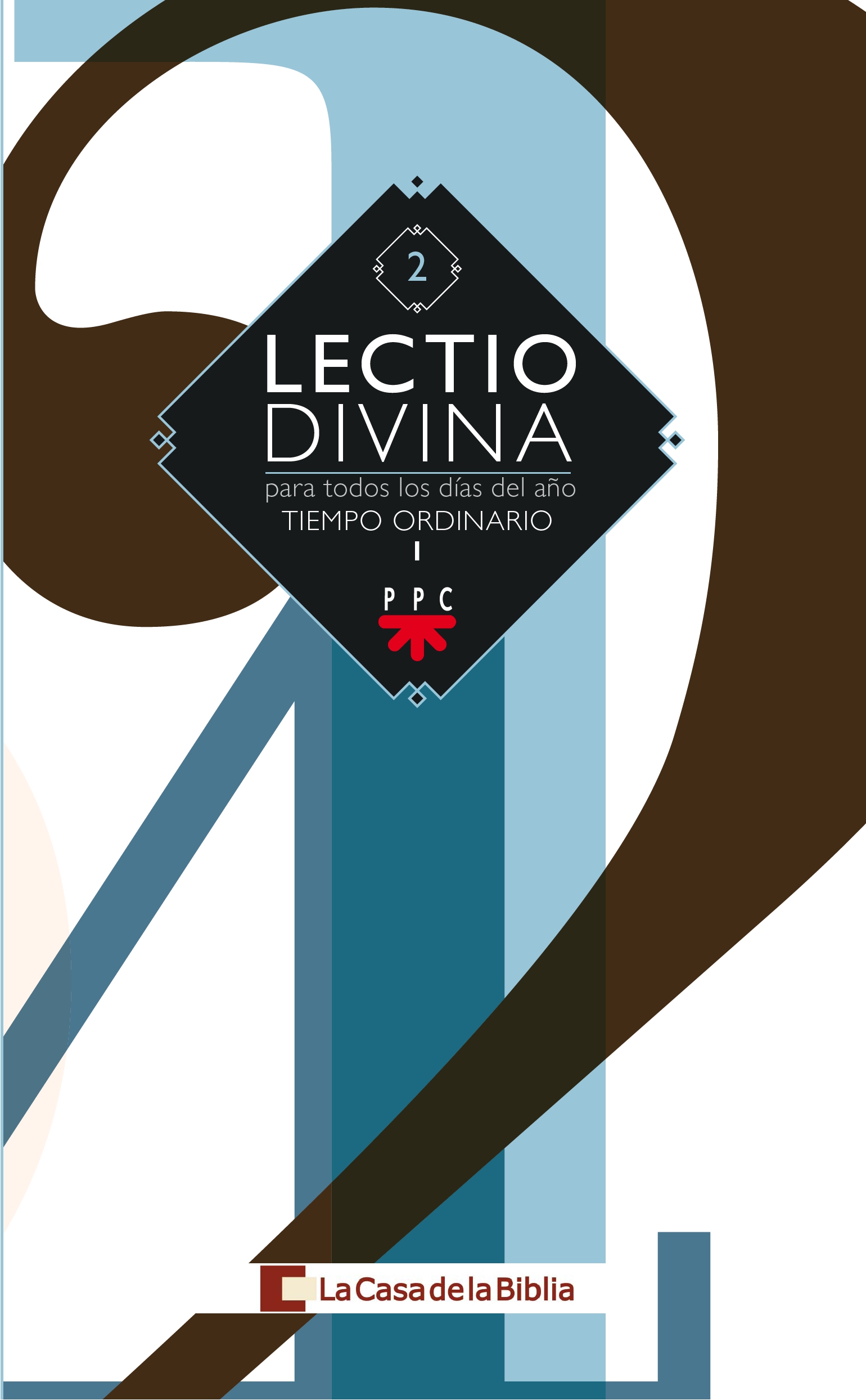 Lectio divina para todos los días del año. Tiempo Ordinario I