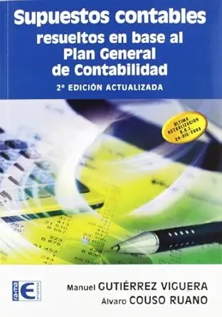 Supuestos contables resueltos en base al plan general de contabilidad