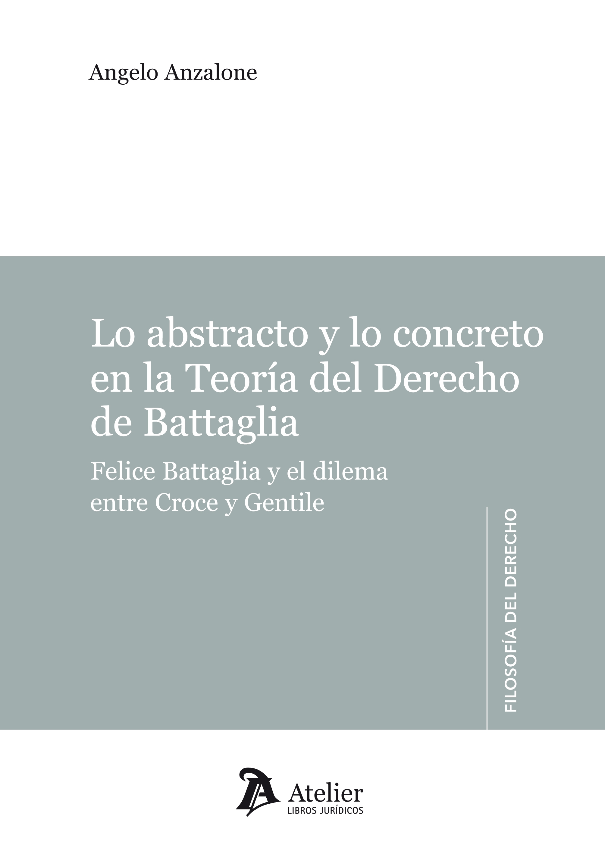 Lo abstracto y la concreto en la teoría del Derecho de Battaglia.