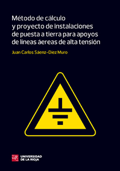 Método de cálculo y proyecto de instalaciones de puesta a tierra para apoyos de líneas aéreas de alta tensión