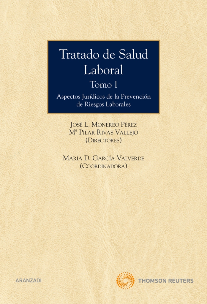 Tratado de Salud Laboral. TOMO I - Aspectos jurídicos de la prevención de riesgos laborales