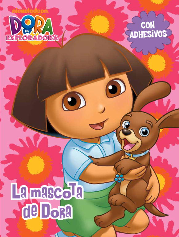 La mascota de Dora (Dora la exploradora. Actividades)