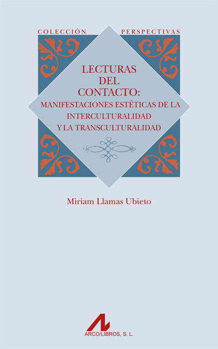 Lecturas del contacto: Manifestaciones estéticas de la interculturalidad y la transculturalidad