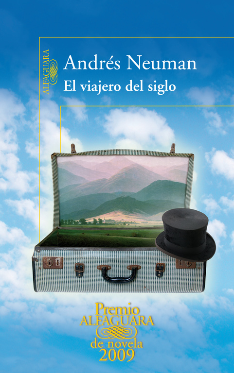 El viajero del siglo ( Premio Alfaguara de novela )