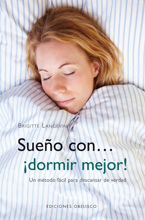 Sueño con... ¡Dormir mejor!