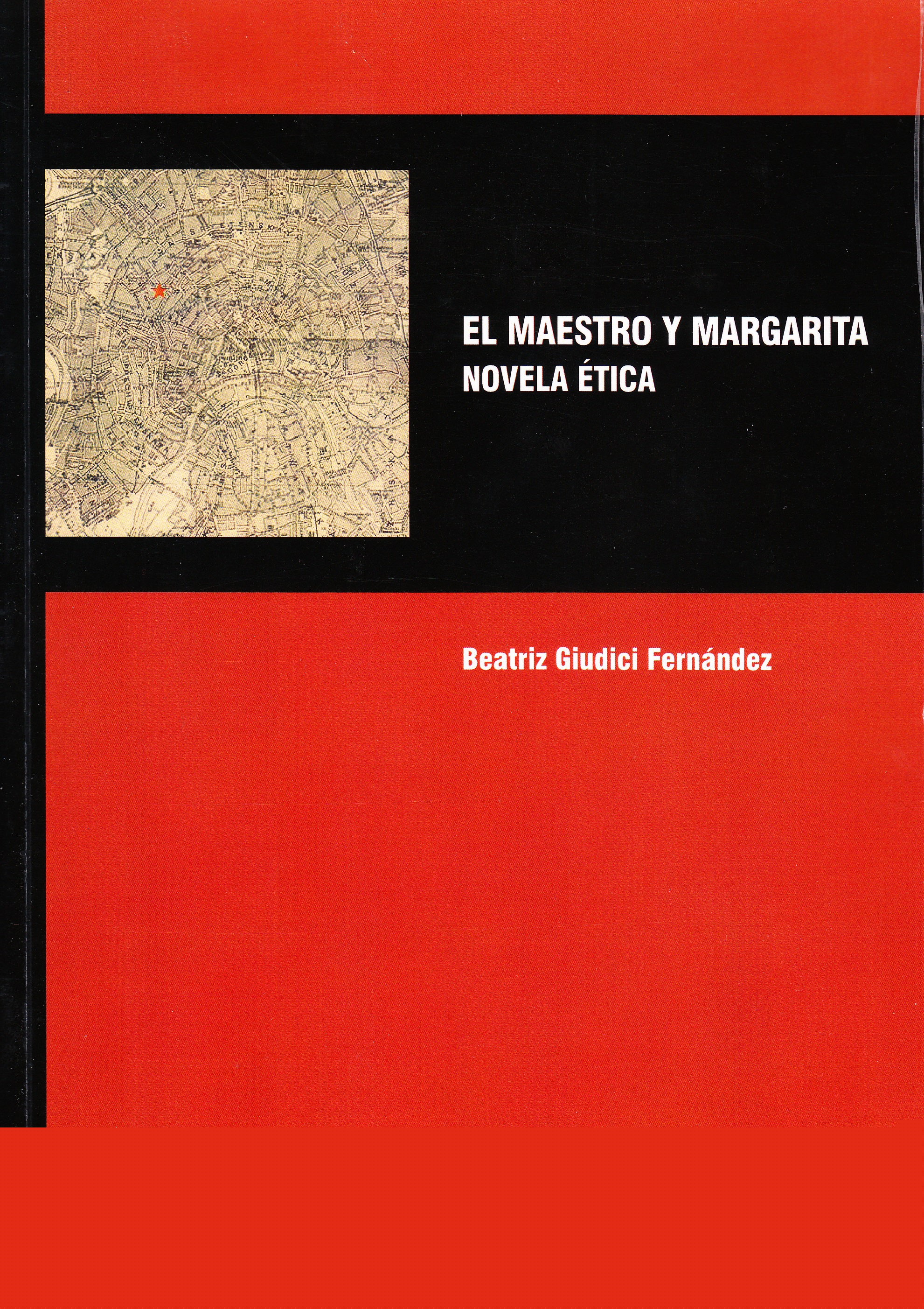 El maestro y margarita. Novela ética