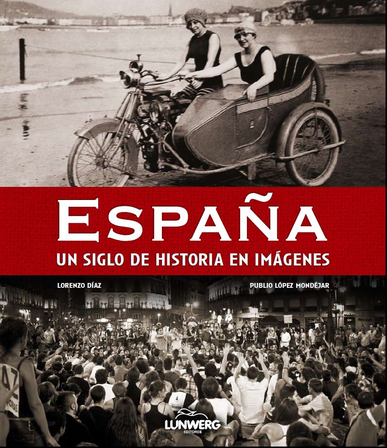 España. Un siglo de historia en imágenes