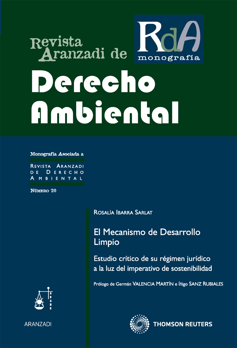 El Mecanismo de Desarrollo Limpio - Estudio crítico de su régimen jurídico a la luz del imperativo de sostenibilidad