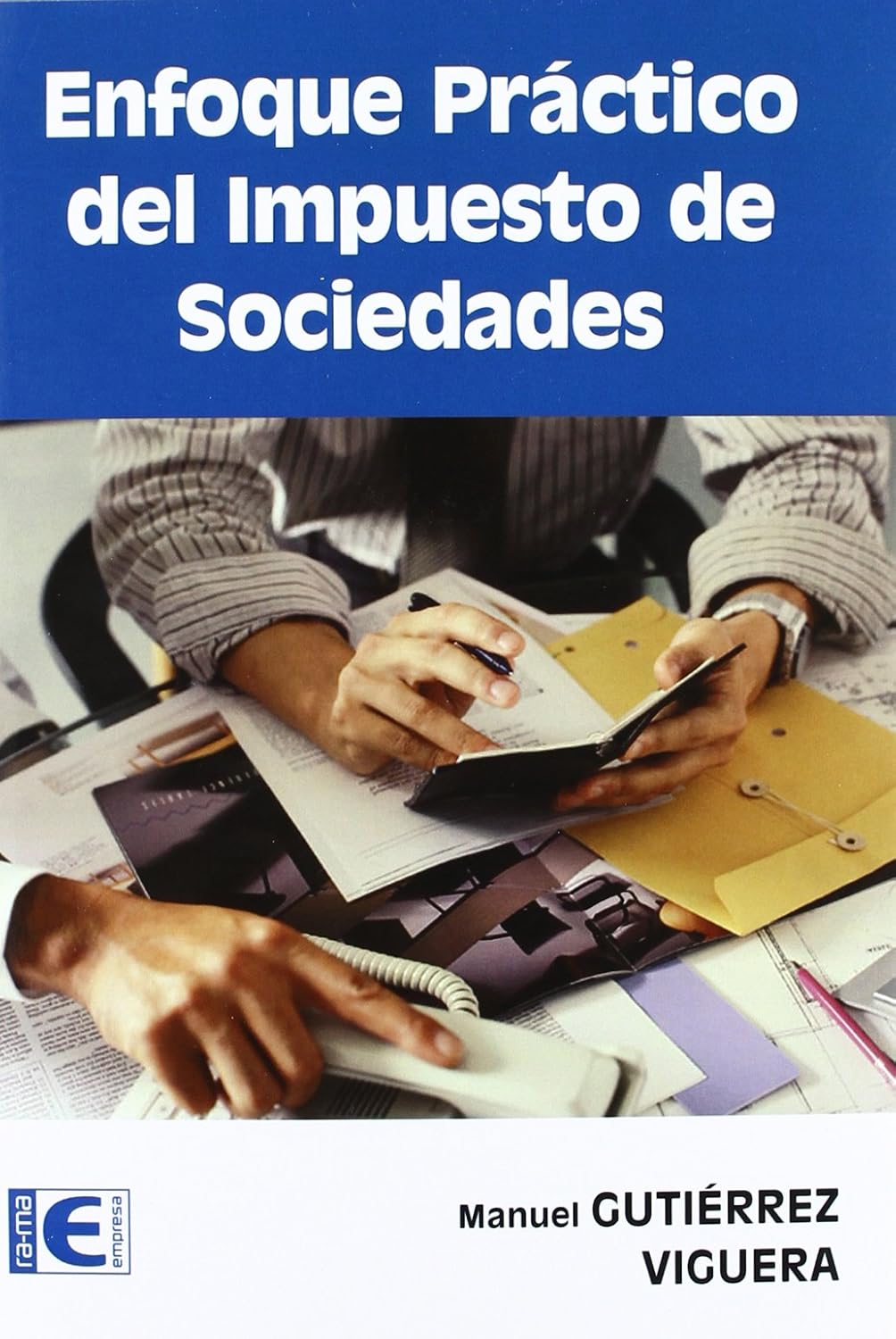 Enfoque práctico del impuesto de sociedades