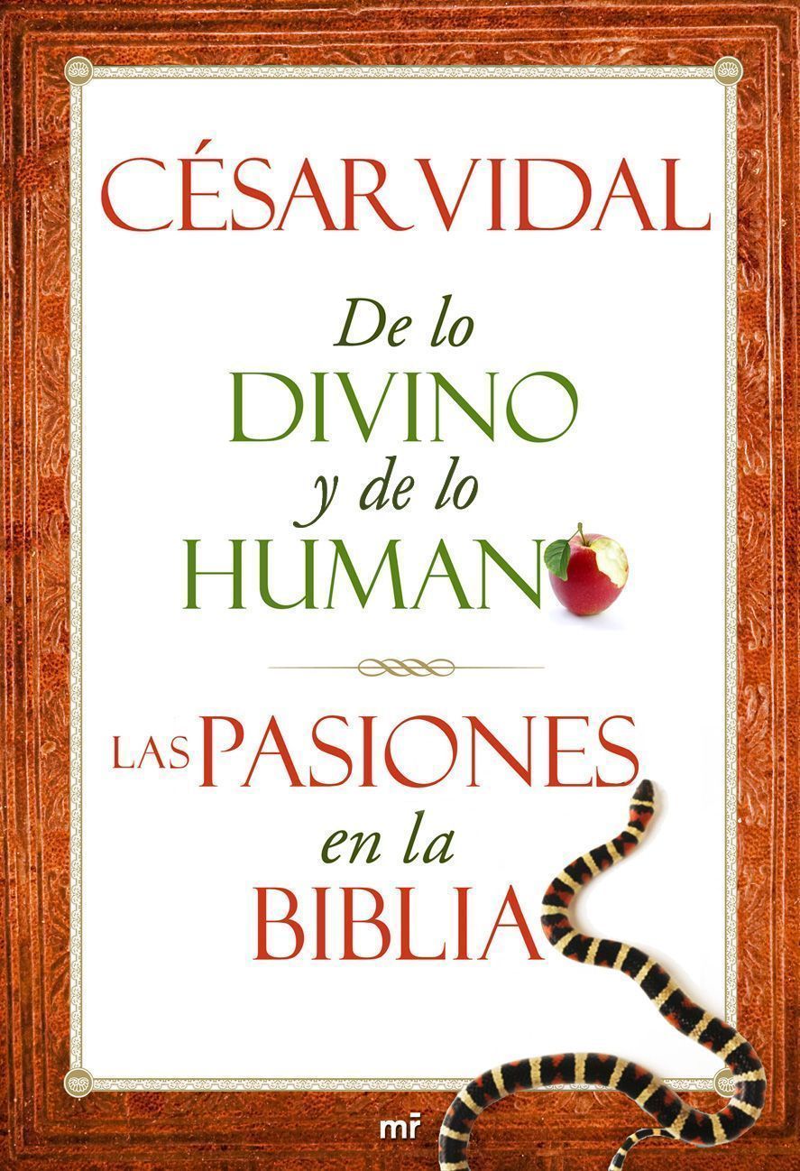 De lo divino y de lo humano. Las pasiones en la Biblia