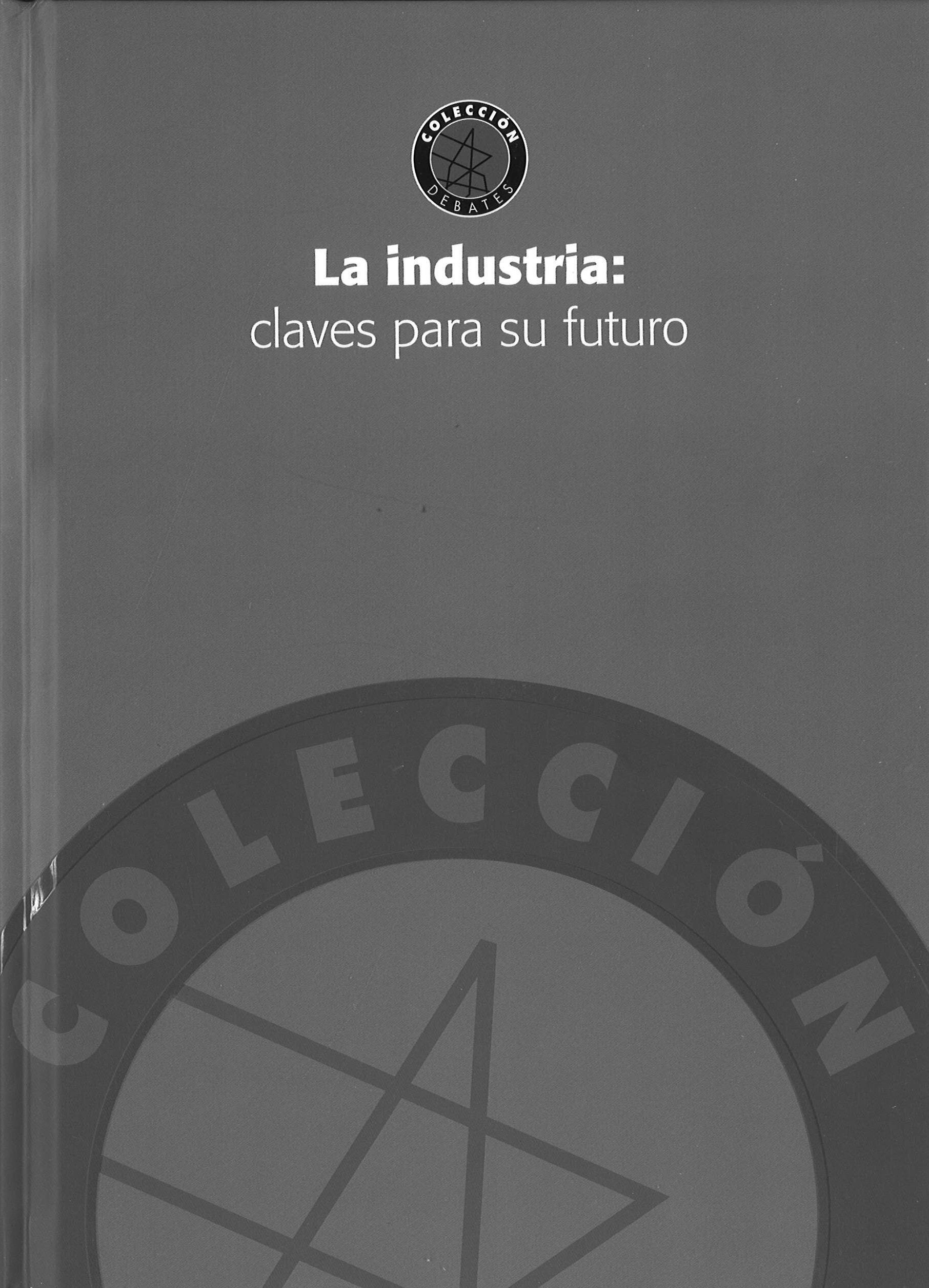 La industria: claves para su futuro