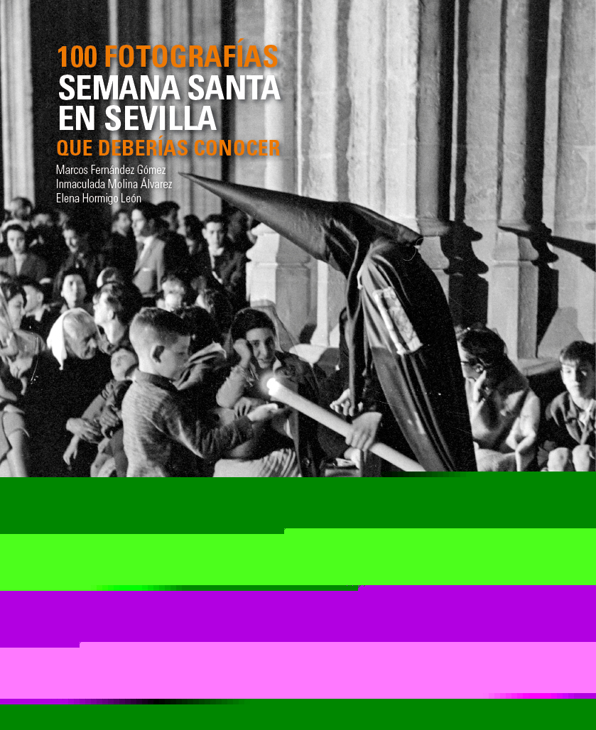 Semana Santa en Sevilla. 100 fotografías que deberías conocer