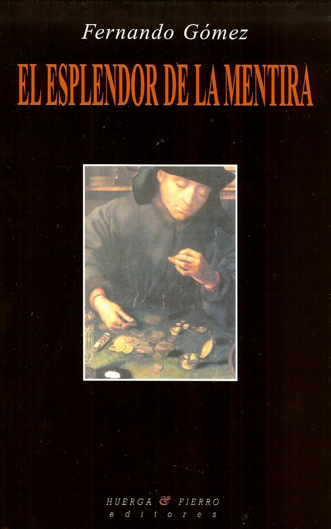 El esplendor de la mentira