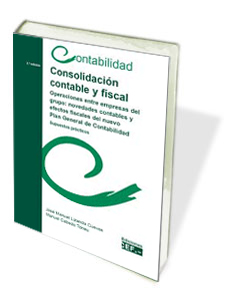 CONSOLIDACION CONTABLE Y FISCAL (OPERACIONES ENTRE EMPRESAS DEL GRUPO...). SUPUESTOS PRACTICOS