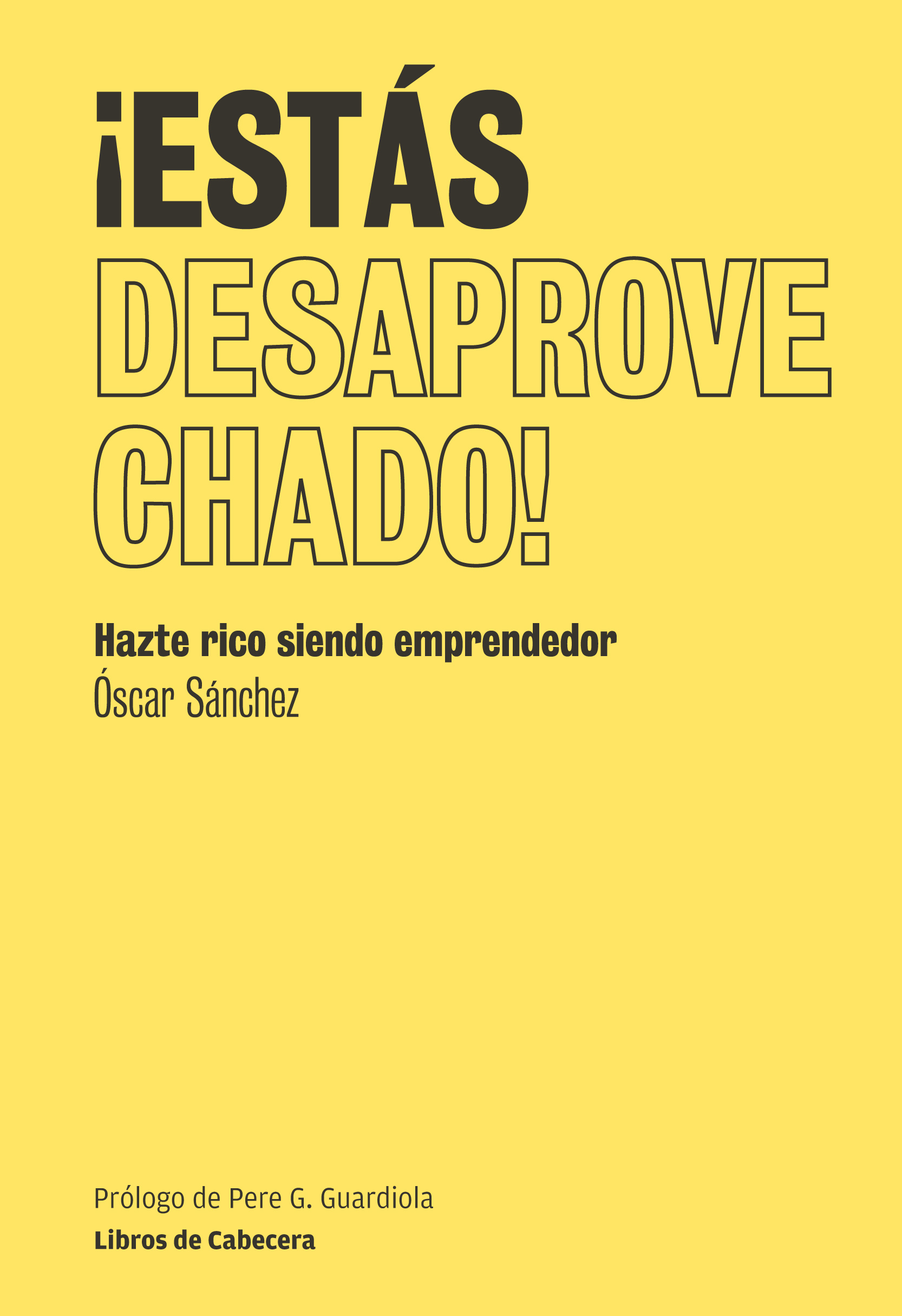 ¡Estás desaprovechado!