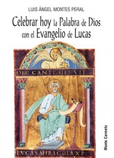 Celebrar hoy la palabra de Dios con el Evangelio de Lucas