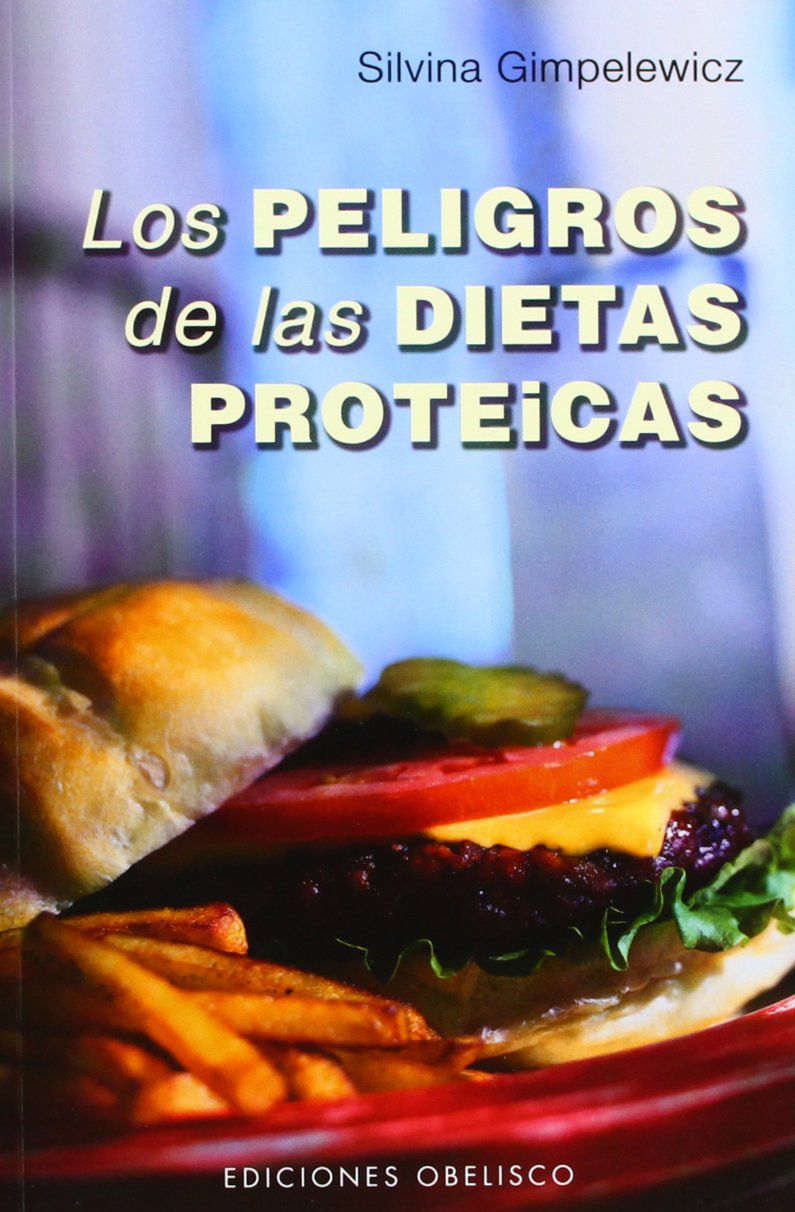 Los peligros de las dietas proteicas (Bolsillo)