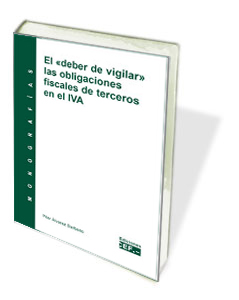 El "deber de vigilar" las obligaciones fiscales de terceros en el IVA