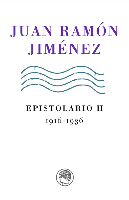 Juan Ramón Jiménez. Epistolario II, 1916-1936