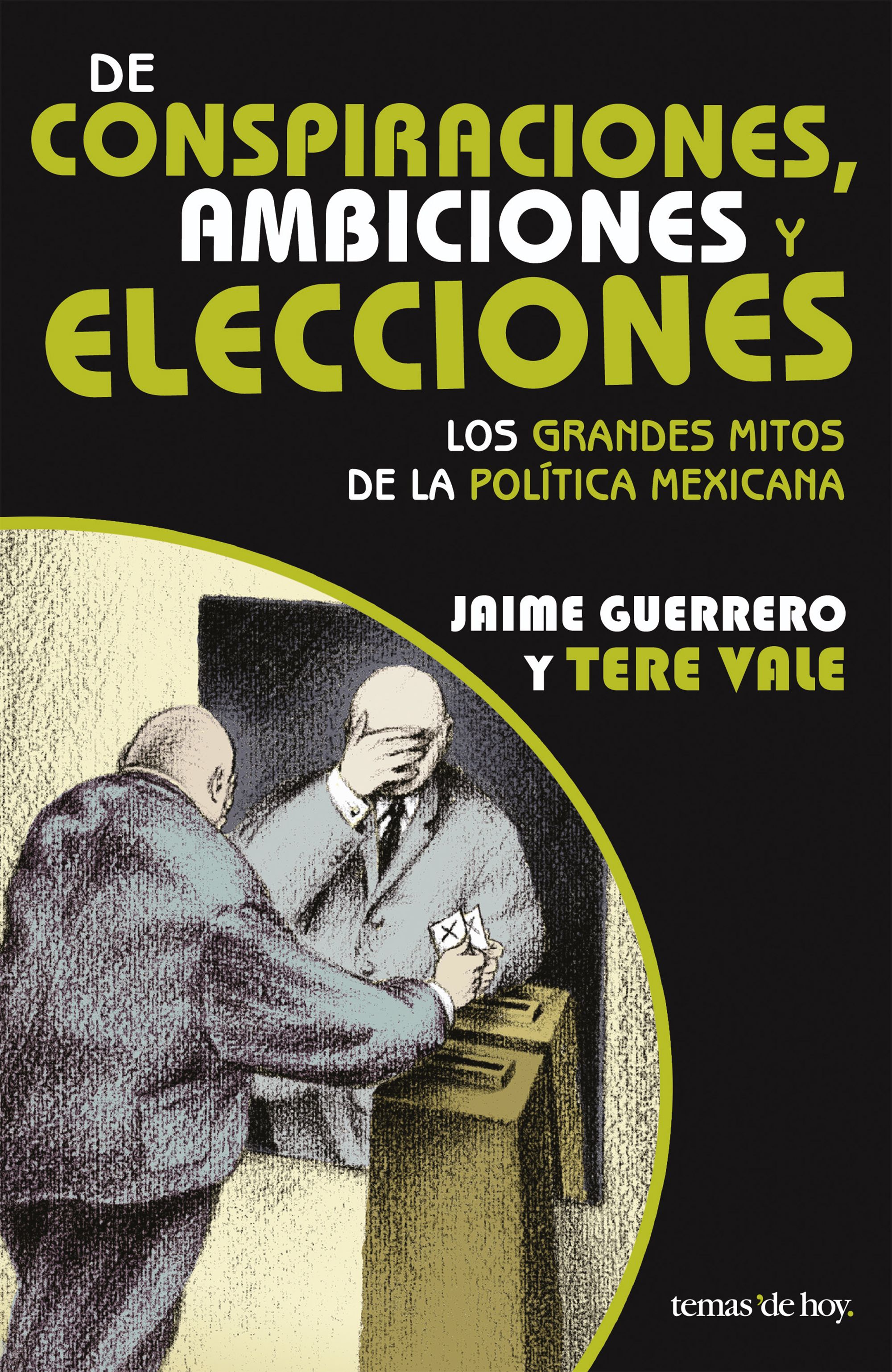 De conspiraciones, ambiciones y elecciones.
