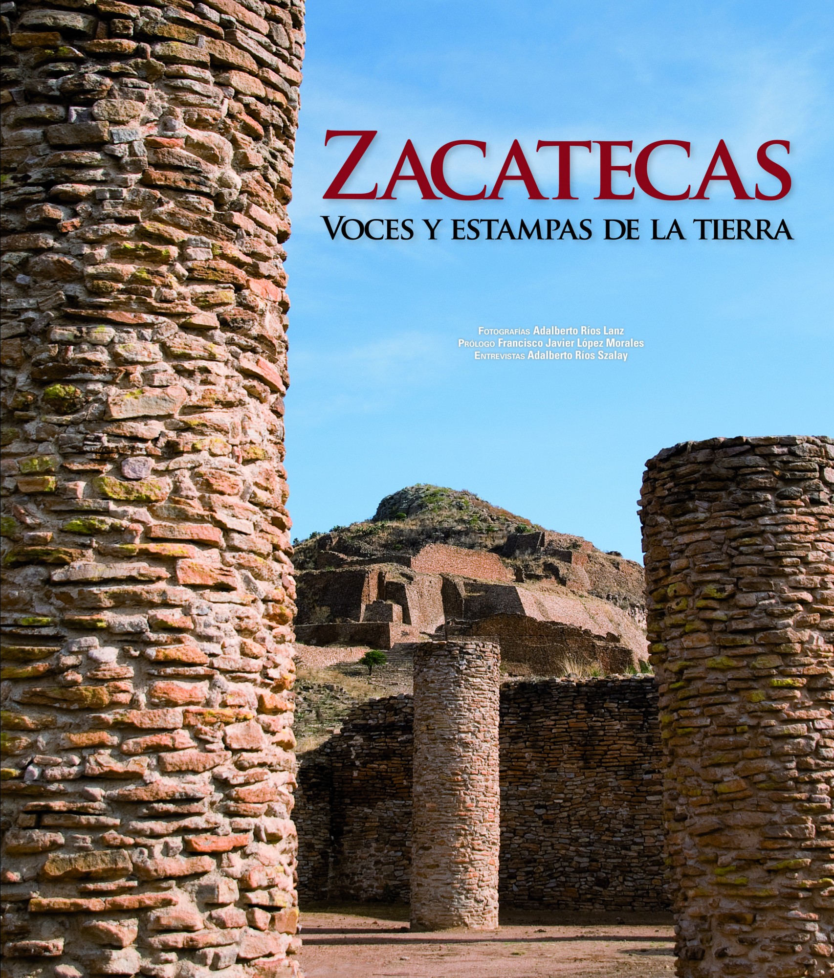 Zacatecas. Voces y Estampas de la Tierra