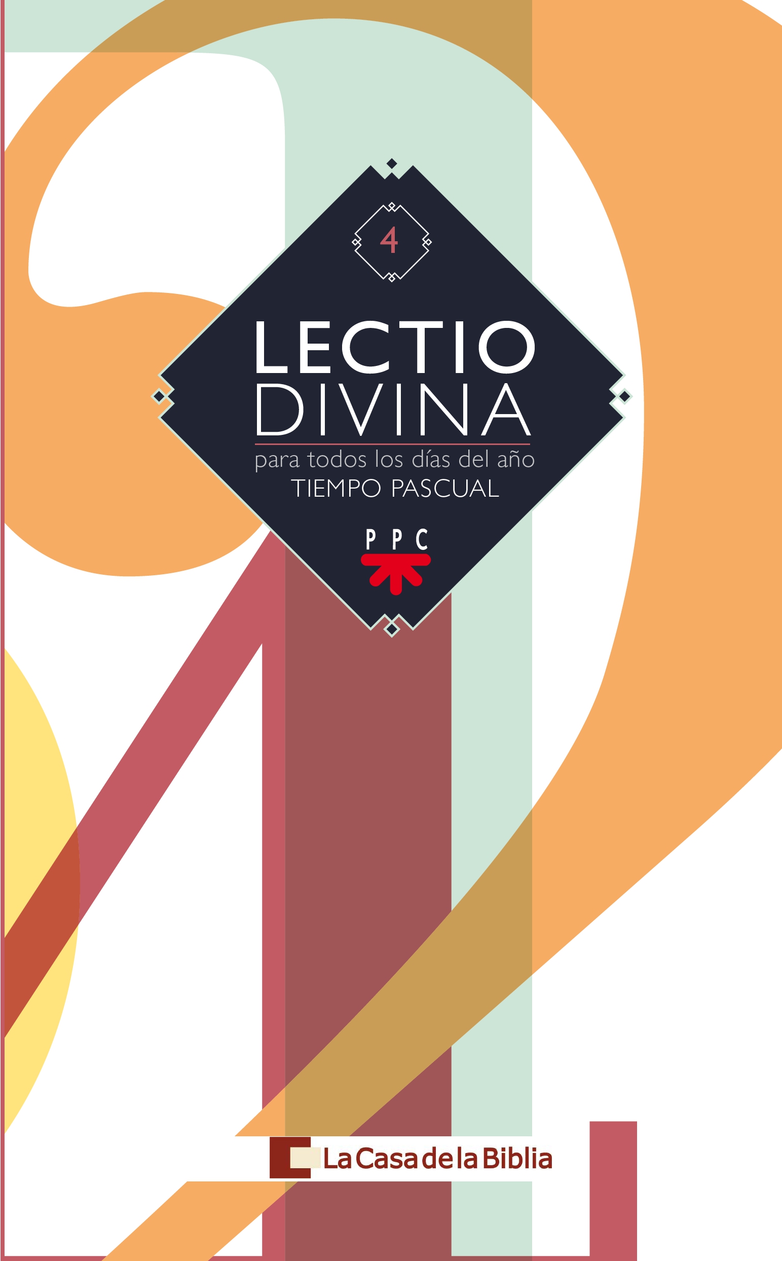 Lectio divina para todos los días del año. Tiempo Pascual