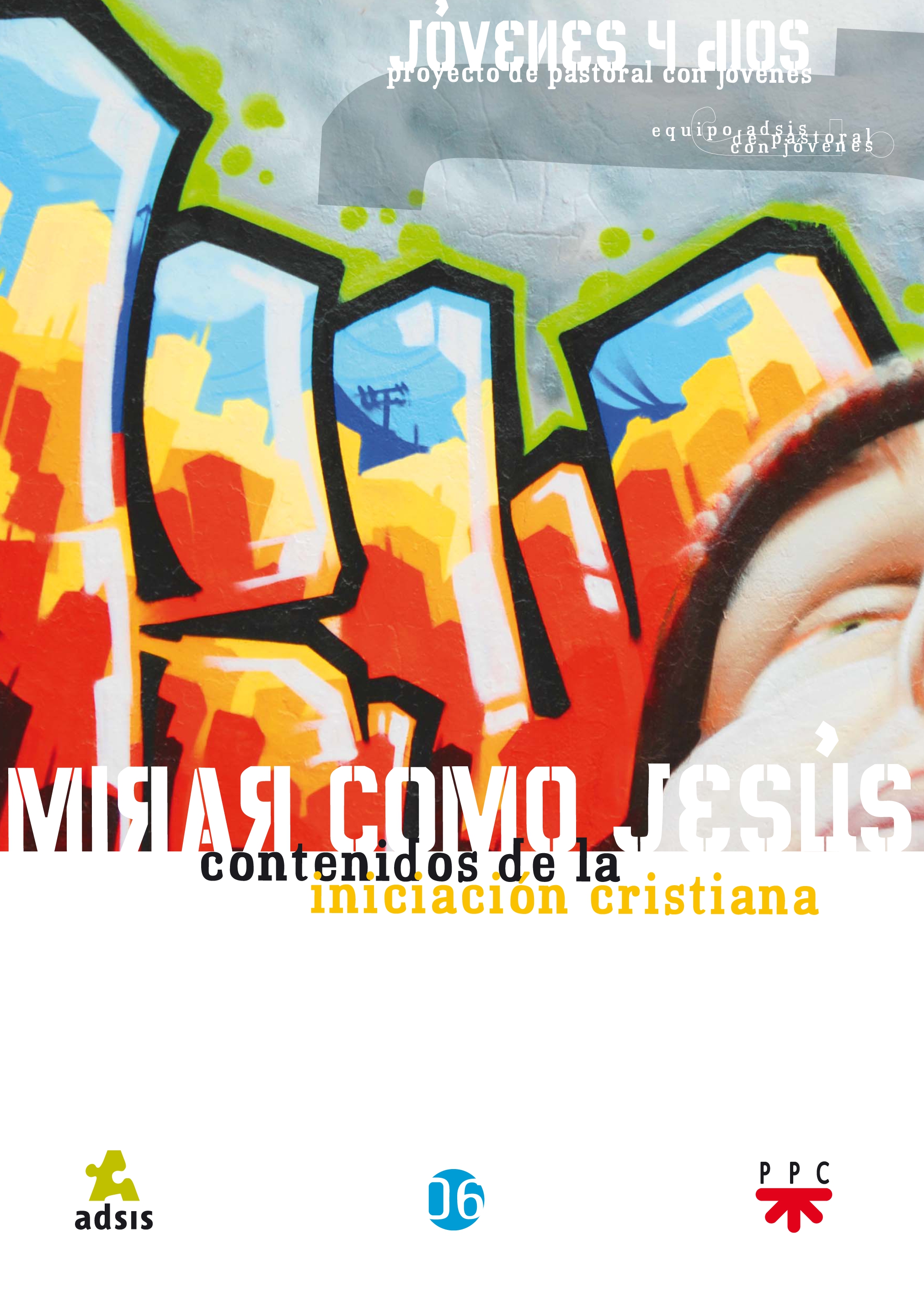 Mirar como Jesús: contenidos de la iniciación cristiana