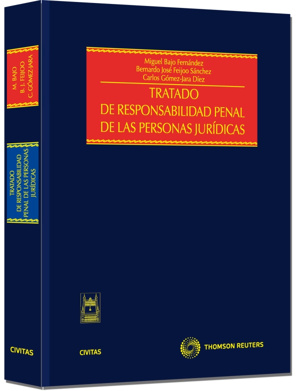 Tratado de responsabilidad penal de las personas jurídicas - Adaptada a la Ley 37/2011, de 10 de octubre, de Medidas de Agilización Procesal