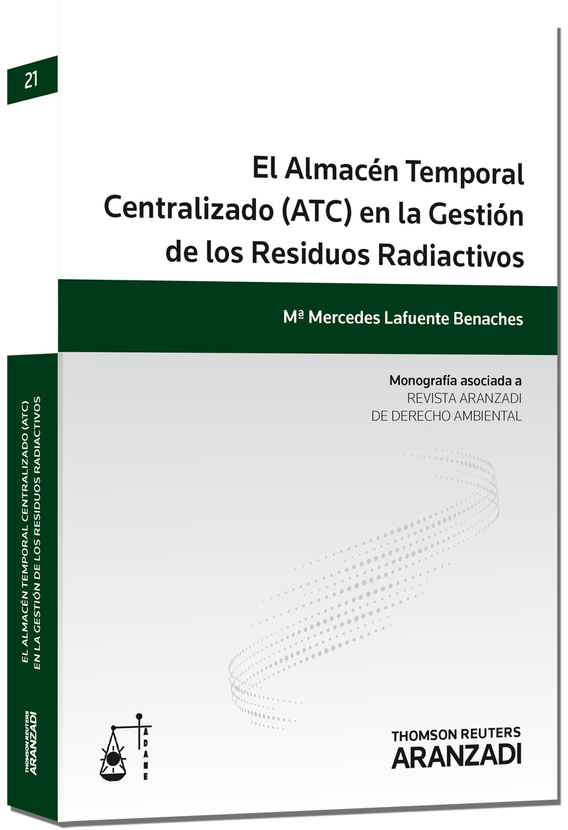 El Almacén Temporal Centralizado (ATC) en la Gestión de los Residuos Radiactivos