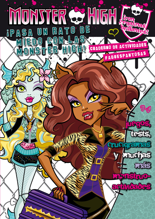 Monster High. ¡Pasa un rato de miedo con las Monster High! Cuaderno de actividades fabuespantosas.