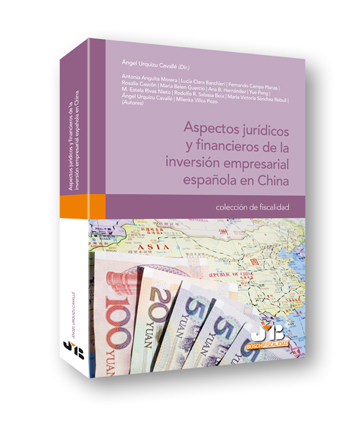 Aspectos jurídicos y financieros de la inversión empresarial española en China.