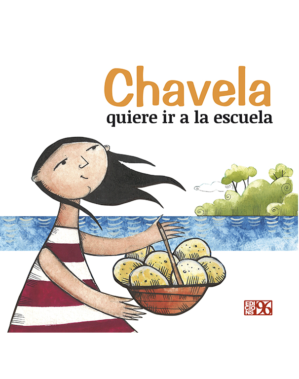 Chavela quiere ir a la escuela