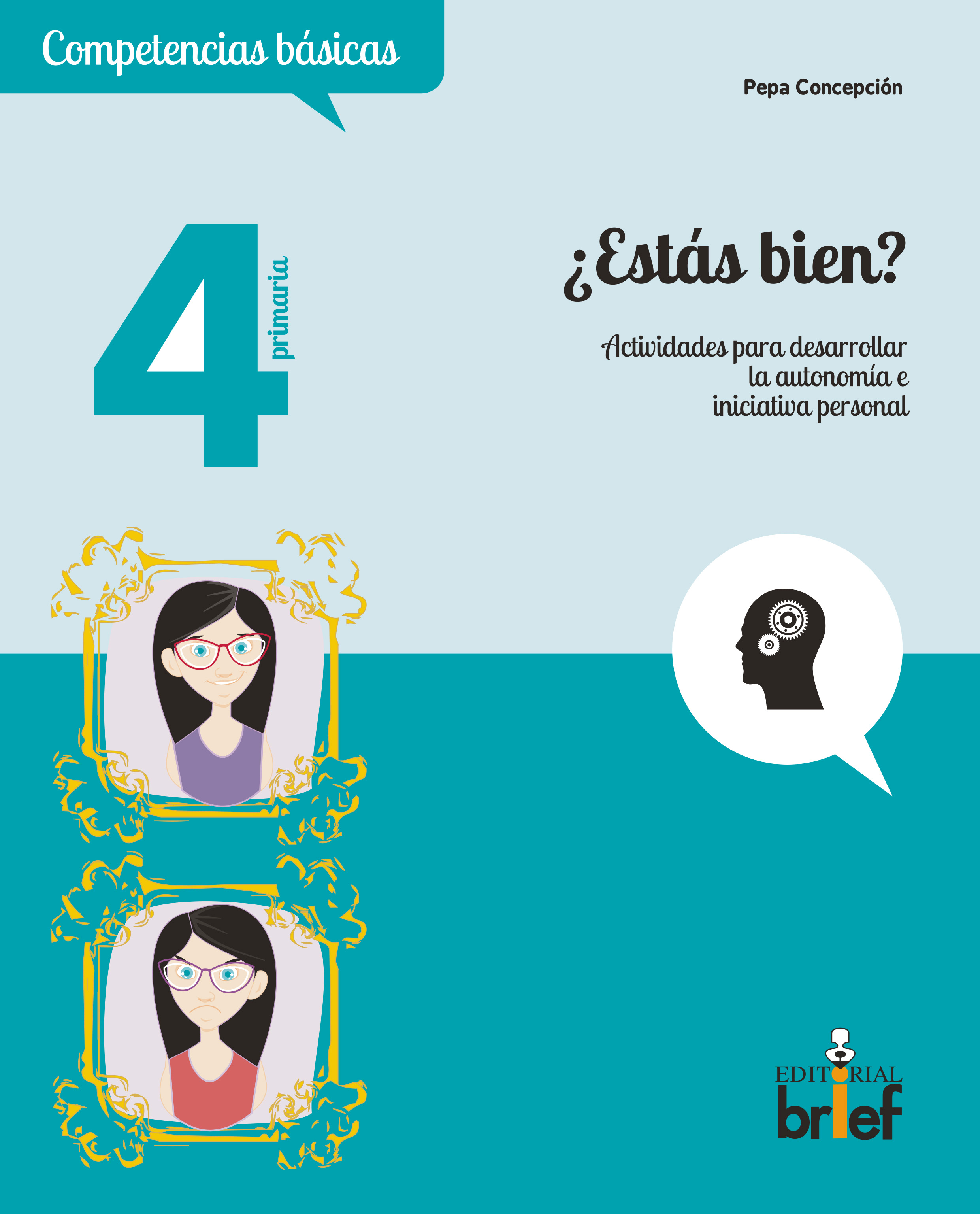 ¿Estás bien? Actividades para desarrollar la autonomía e iniciativa personal (4.º de Primaria)