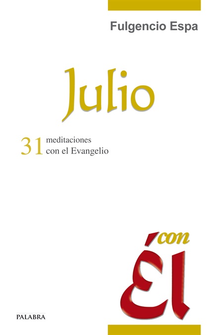 Julio, con Él