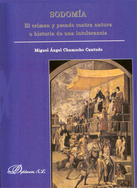 Sodomía. El crimen y pecado contra natura o historia de una intolerancia