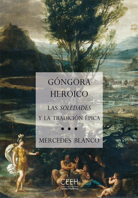 Gongora heroico. Las soledades y la tradición épica