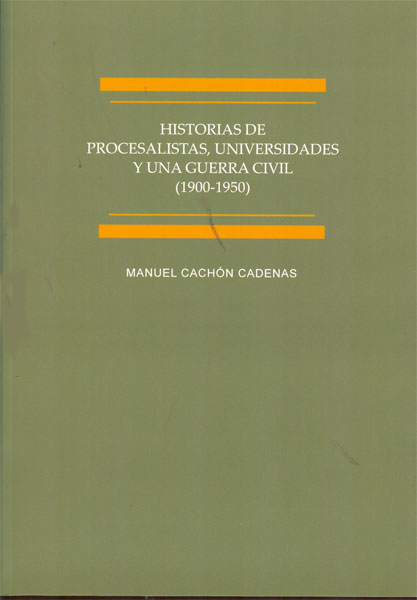 Historias de procesalistas, universidades y una Guerra Civil (1900-1950)