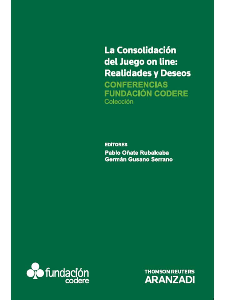 La Consolidación del Juego On line: Realidades y Deseos - Conferencias Fundación Codere Tomo III