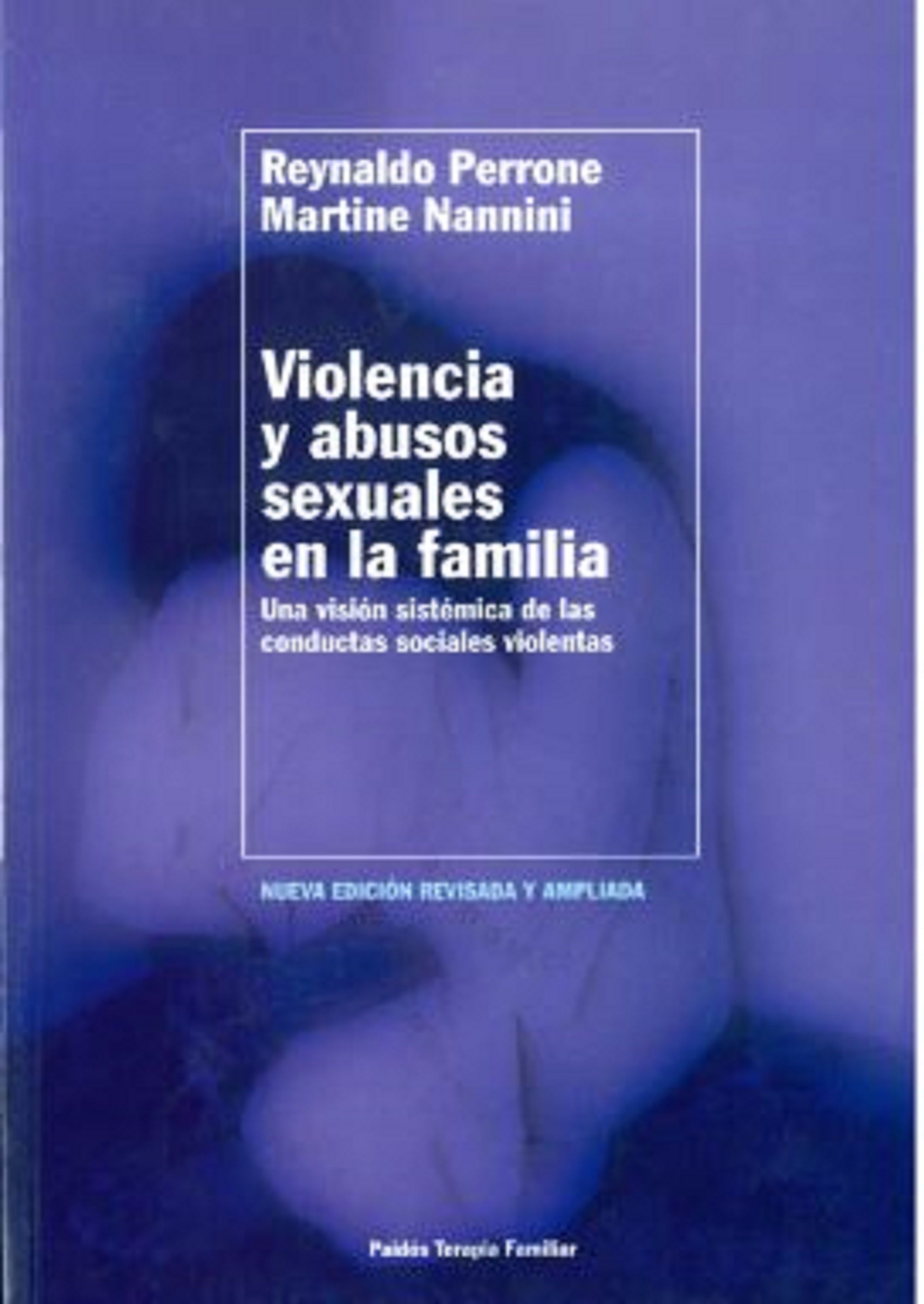 Violencia y abusos sexuales en la familia.