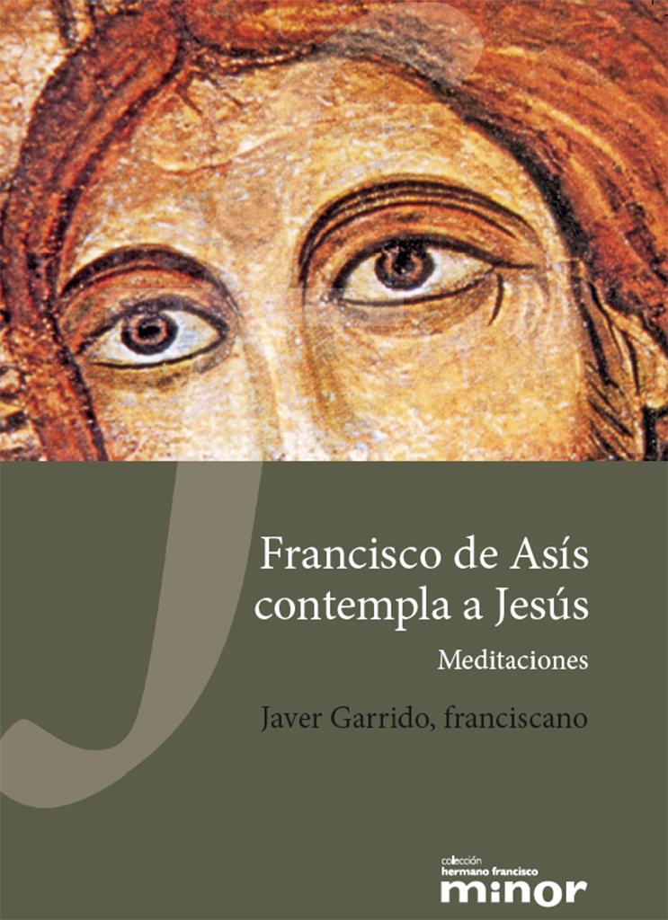 Francisco de Asís contempla a Jesús